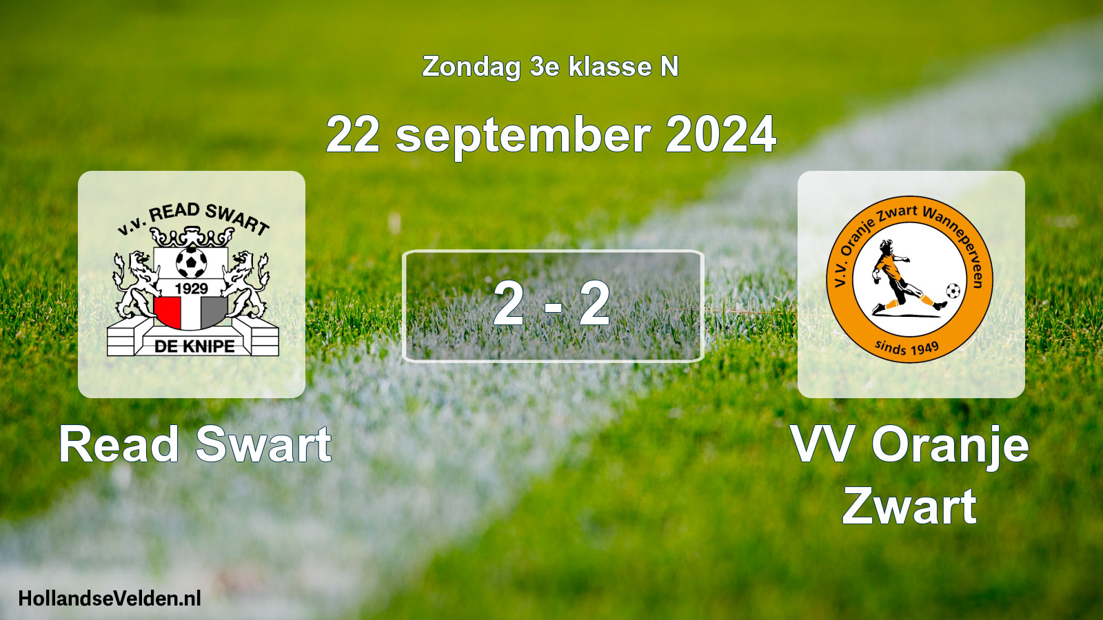 Total number of matches played: Read Swart - VV Oranje Zwart 2 - 2 (22 September 2024)