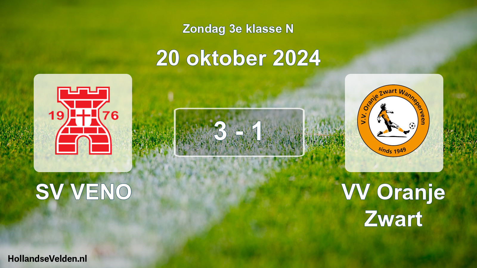 Total number of matches played: SV VENO - VV Oranje Zwart 3 - 1 (20 October 2024)