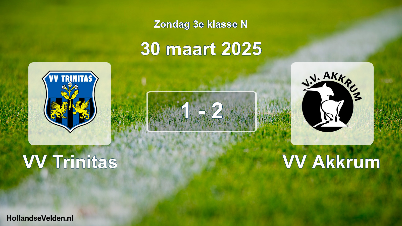 Total number of matches played: VV Trinitas - VV Akkrum 1 - 2 (30 March 2025)