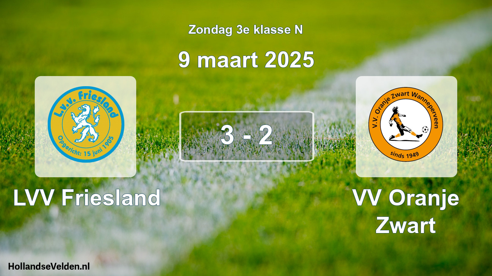 Total number of matches played: LVV Friesland - VV Oranje Zwart 3 - 2 (9 March 2025)