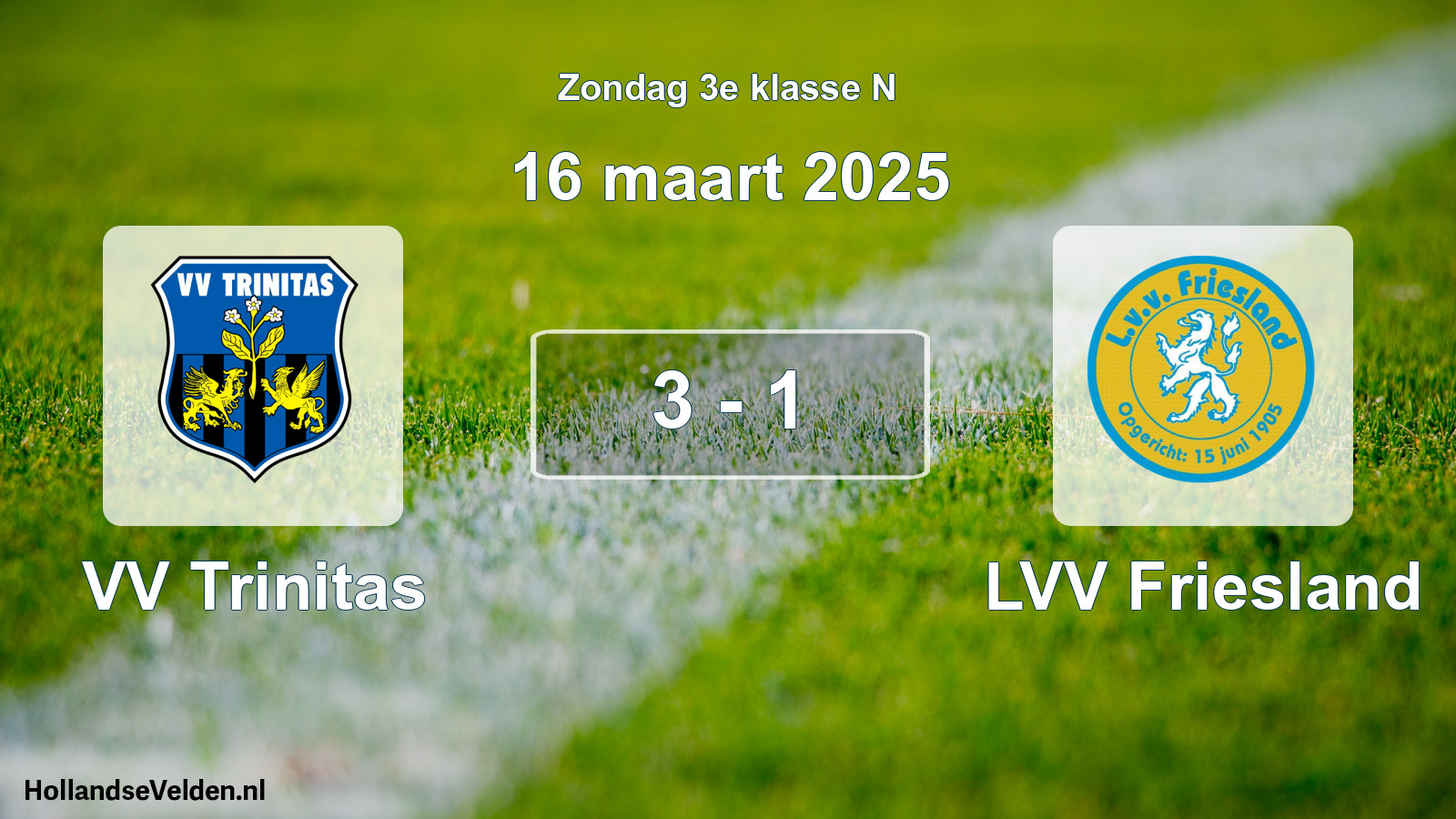 Total number of matches played: VV Trinitas - LVV Friesland 3 - 1 (16 March 2025)