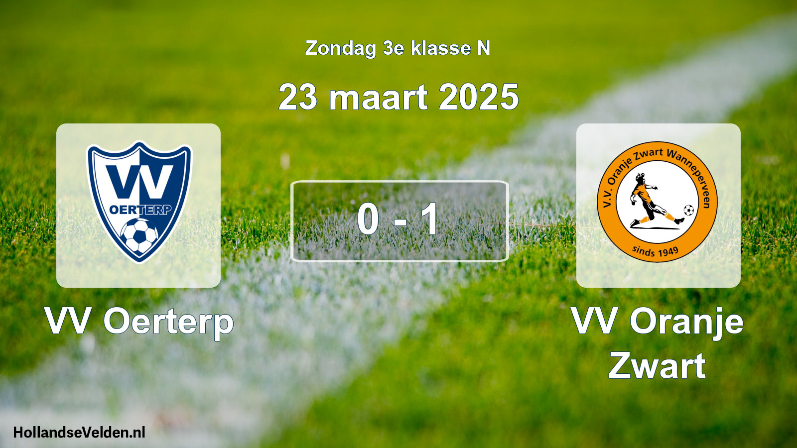 Total number of matches played: VV Oerterp - VV Oranje Zwart 0 - 1 (23 March 2025)