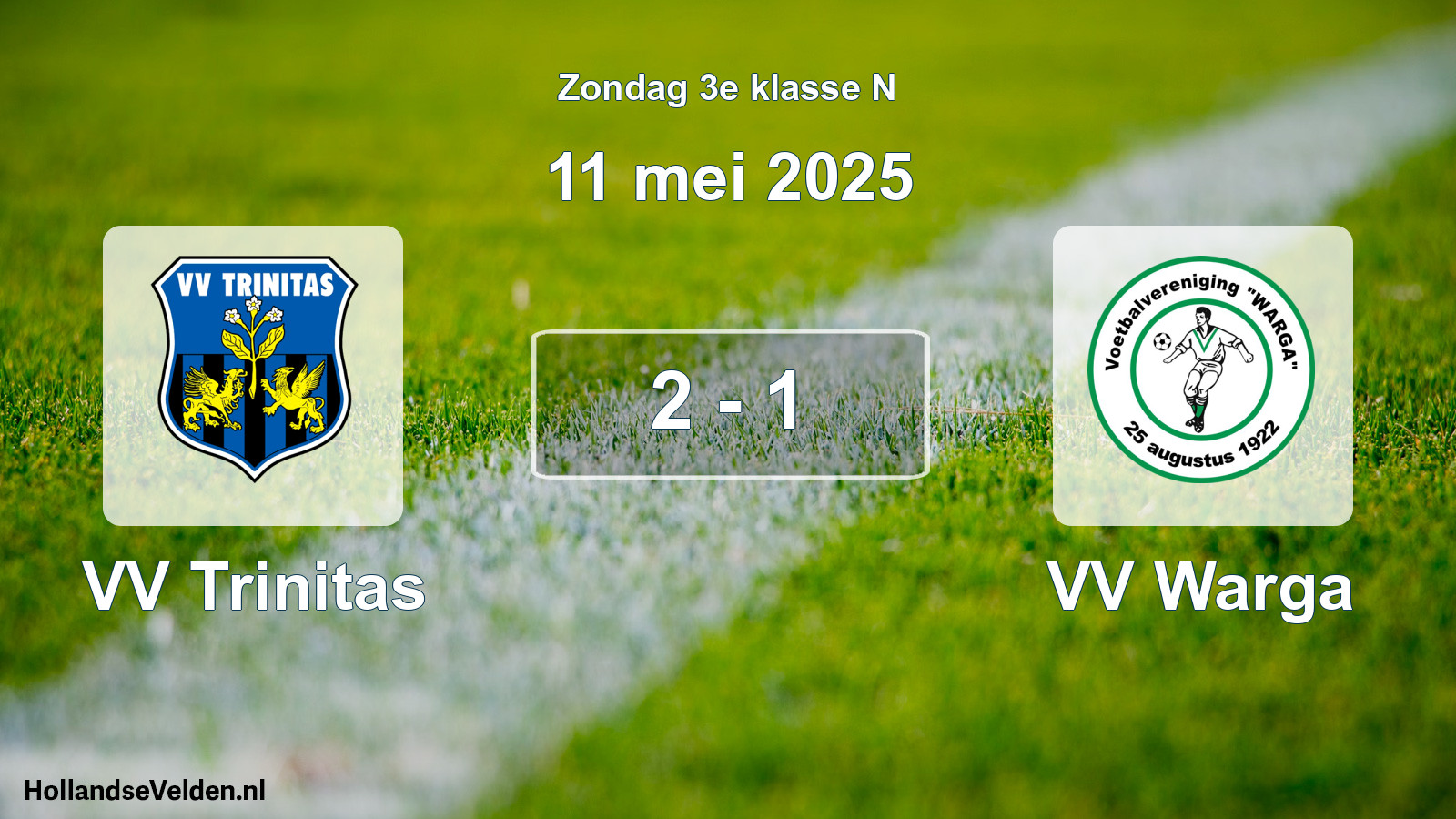 Total number of matches played: VV Trinitas - VV Warga 2 - 1 (11 May 2025)