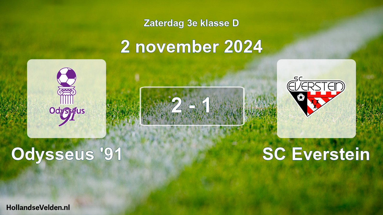 Total number of matches played: Odysseus '91 - SC Everstein 2 - 1 (2 November 2024)