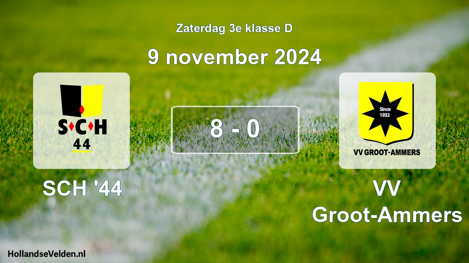 Total number of matches played: SCH '44 - VV Groot-Ammers 8 - 0 (9 November 2024)