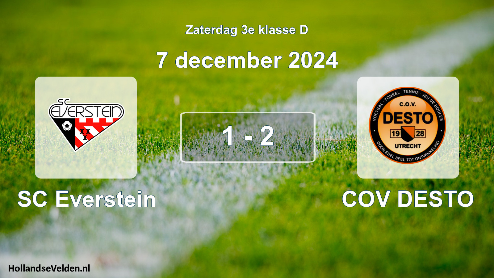 Total number of matches played: SC Everstein - COV DESTO 1 - 2 (7 December 2024)