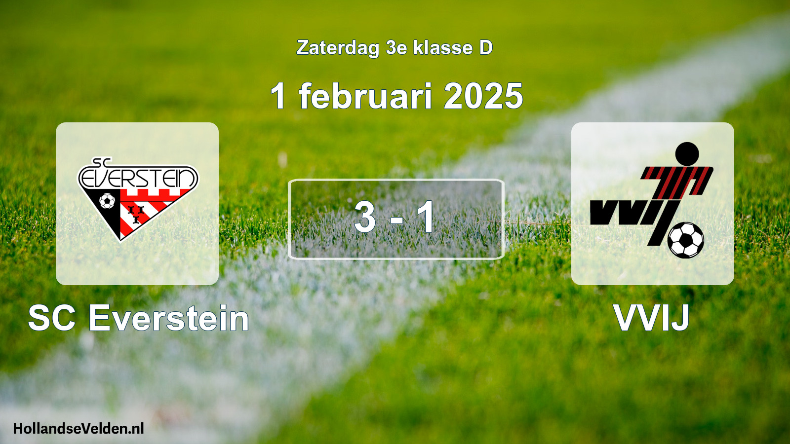 Total number of matches played: SC Everstein - VVIJ 3 - 1 (1 February 2025)