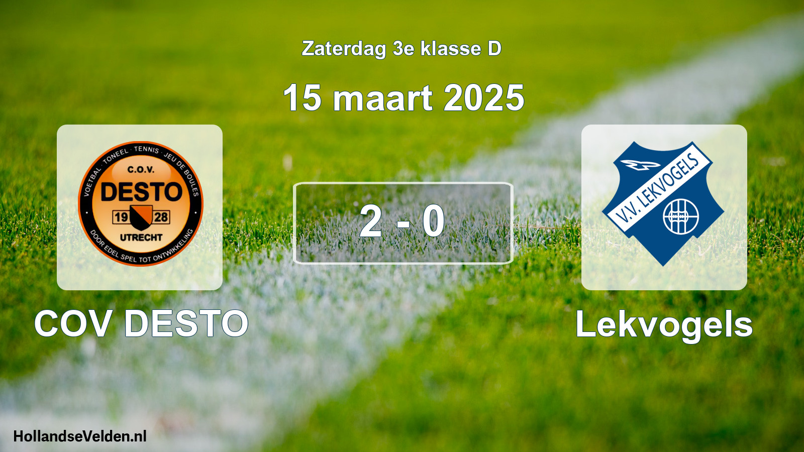 Total number of matches played: COV DESTO - Lekvogels 2 - 0 (15 March 2025)