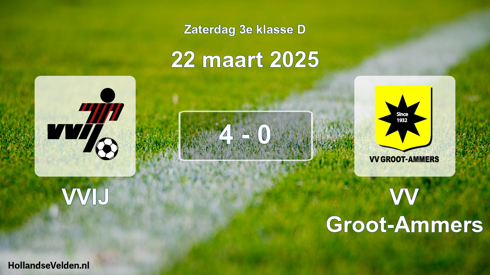 Total number of matches played: VVIJ - VV Groot-Ammers 4 - 0 (22 March 2025)