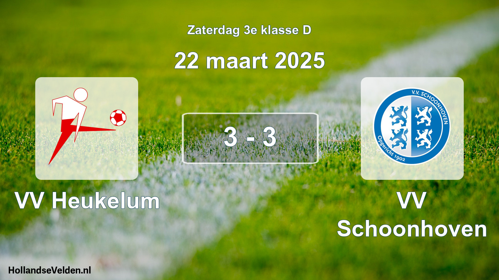 Total number of matches played: VV Heukelum - VV Schoonhoven 3 - 3 (22 March 2025)