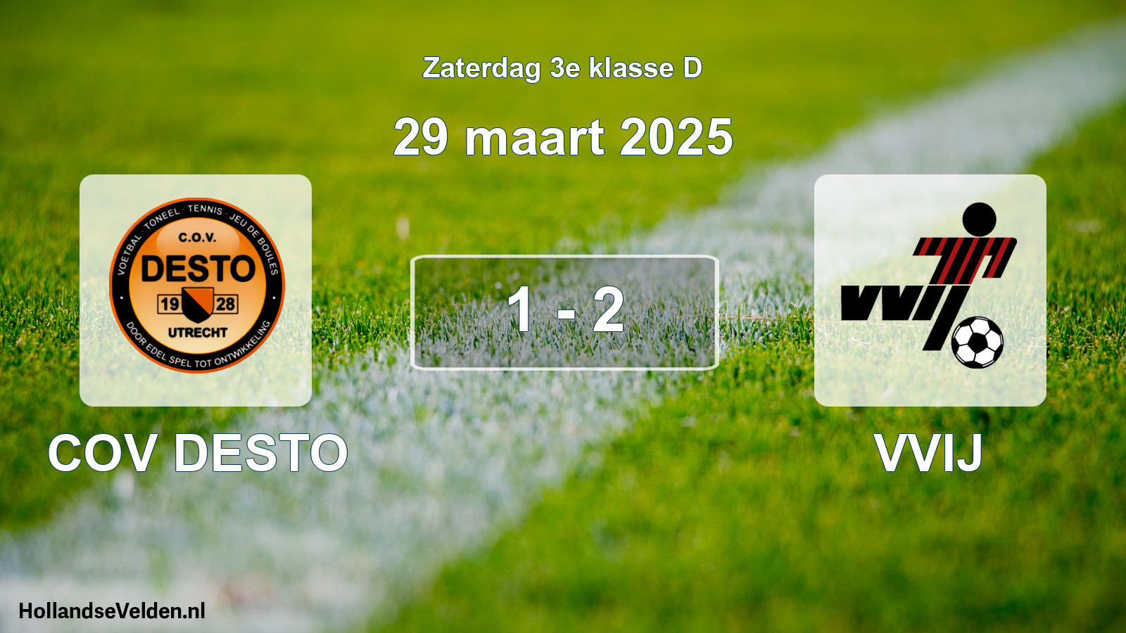 Total number of matches played: COV DESTO - VVIJ 1 - 2 (29 March 2025)