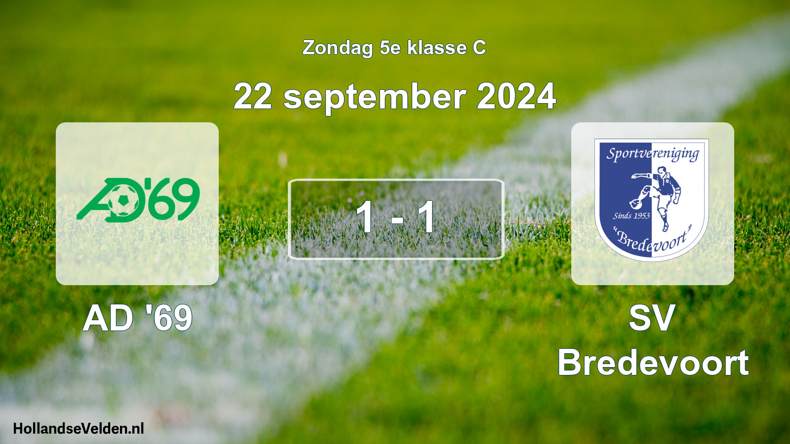 Total number of matches played: AD '69 - SV Bredevoort 1 - 1 (22 September 2024)
