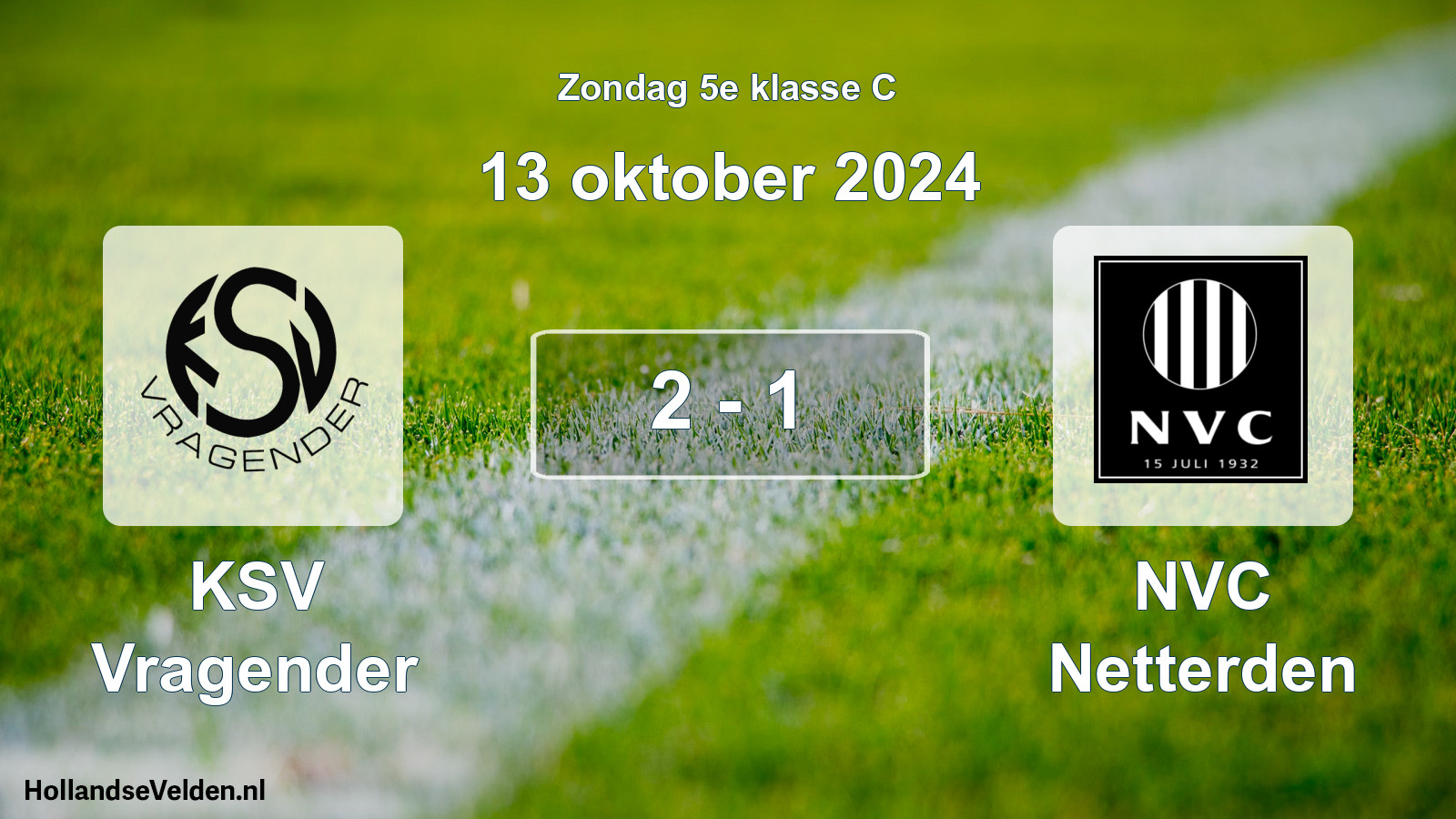 Total number of matches played: KSV Vragender - NVC Netterden 2 - 1 (13 October 2024)