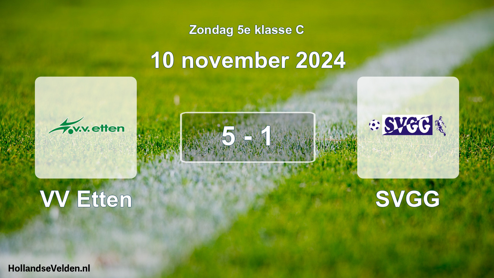 Total number of matches played: VV Etten - SVGG 5 - 1 (10 November 2024)