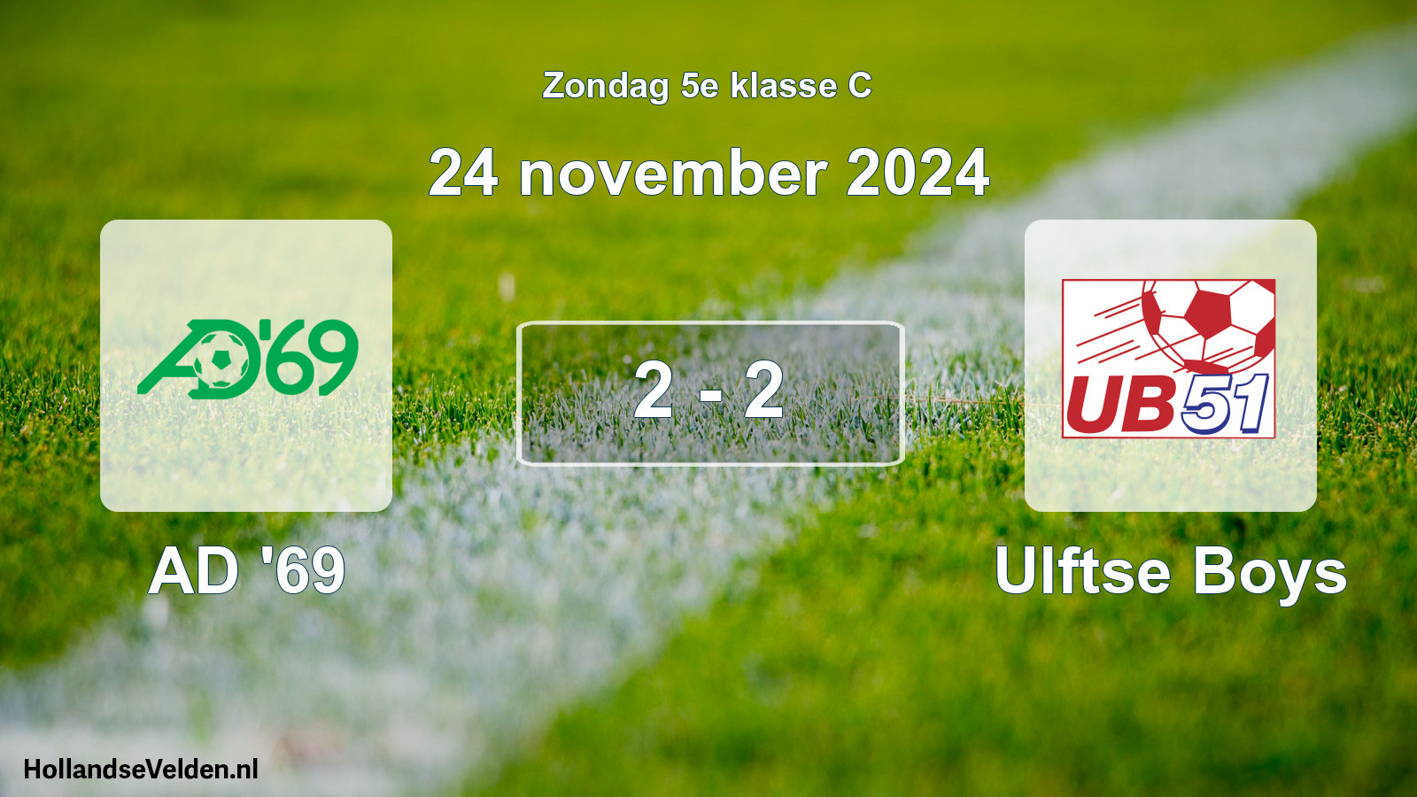 Total number of matches played: AD '69 - Ulftse Boys 2 - 2 (24 November 2024)