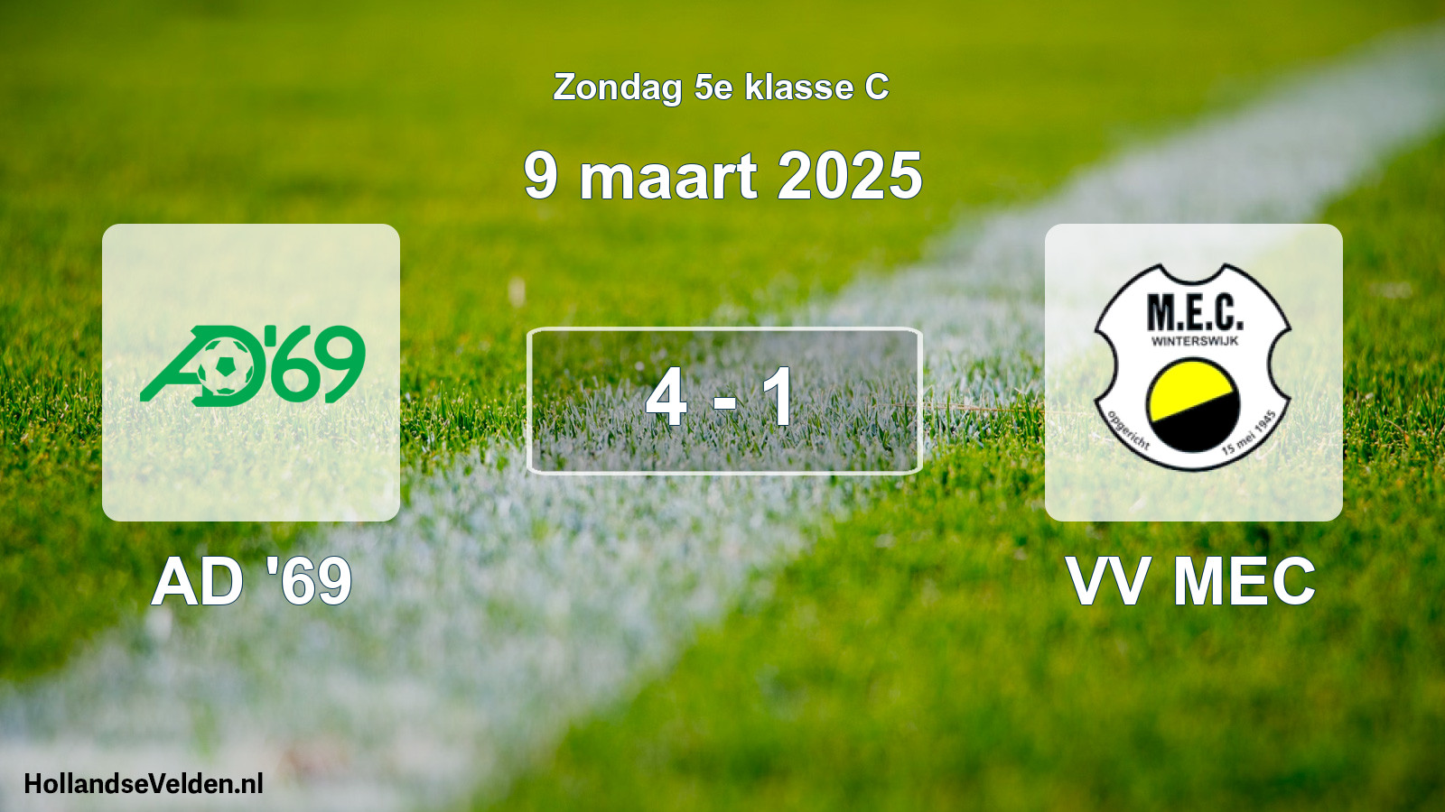 Total number of matches played: AD '69 - VV MEC 4 - 1 (9 March 2025)