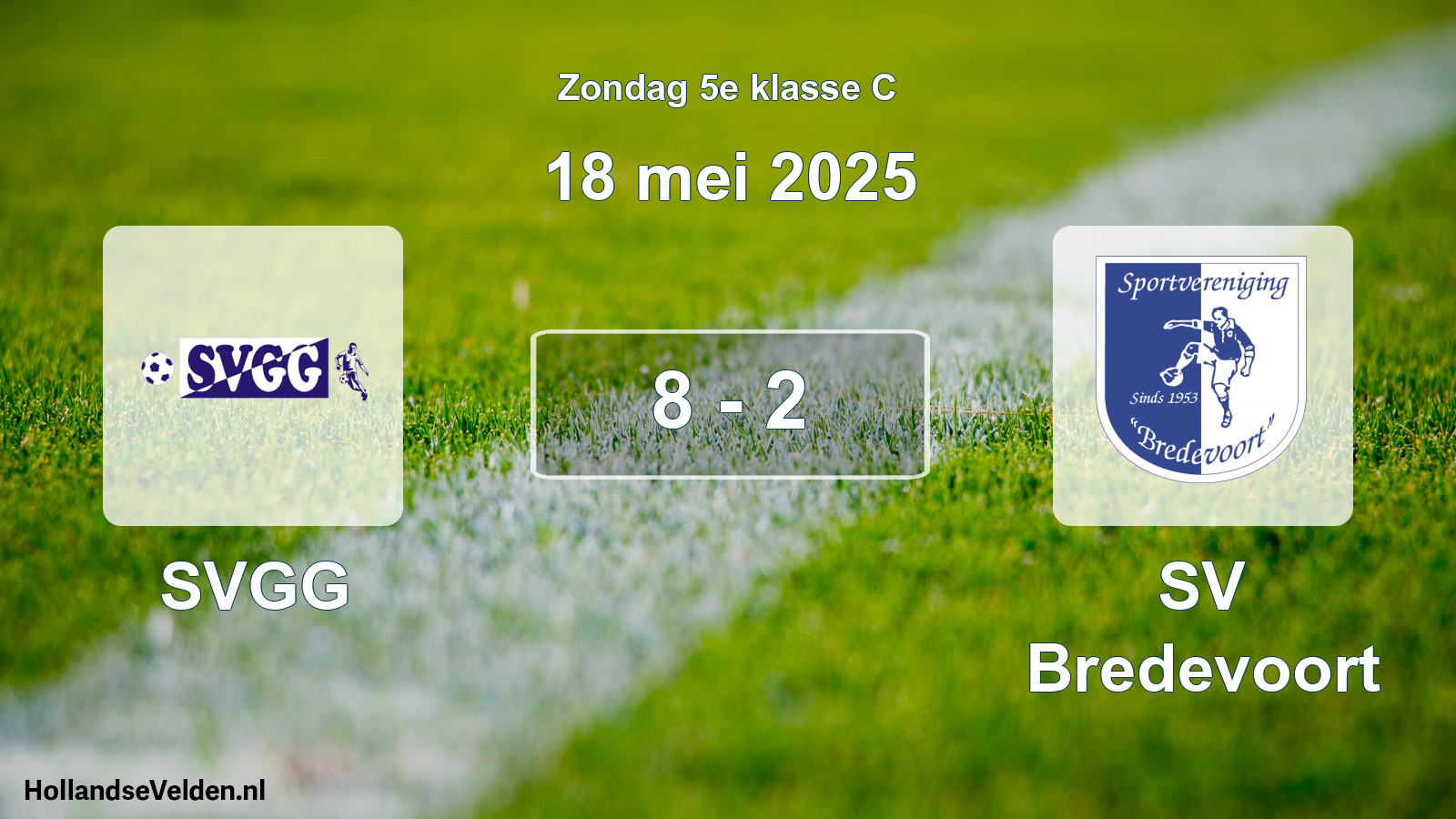 Total number of matches played: SVGG - SV Bredevoort 8 - 2 (18 May 2025)