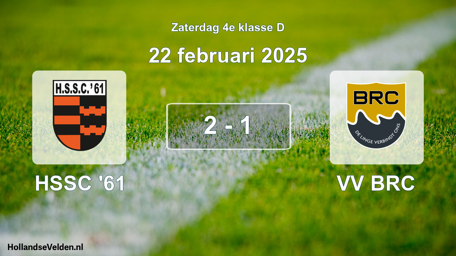 Total number of matches played: HSSC '61 - VV BRC 2 - 1 (22 February 2025)