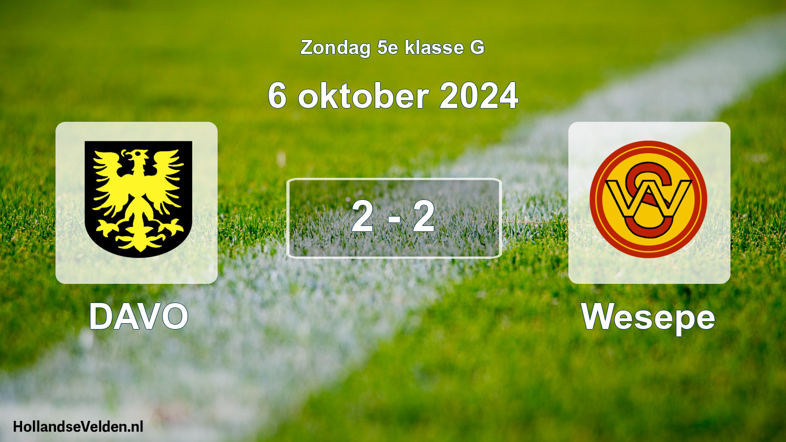 Total number of matches played: DAVO - Wesepe 2 - 2 (6 October 2024)
