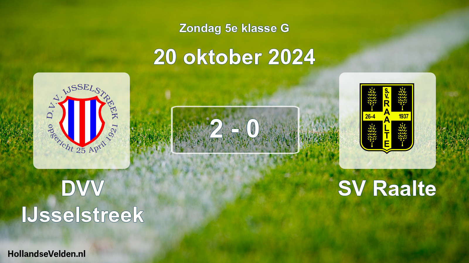 Total number of matches played: DVV IJsselstreek - SV Raalte 2 - 0 (20 October 2024)