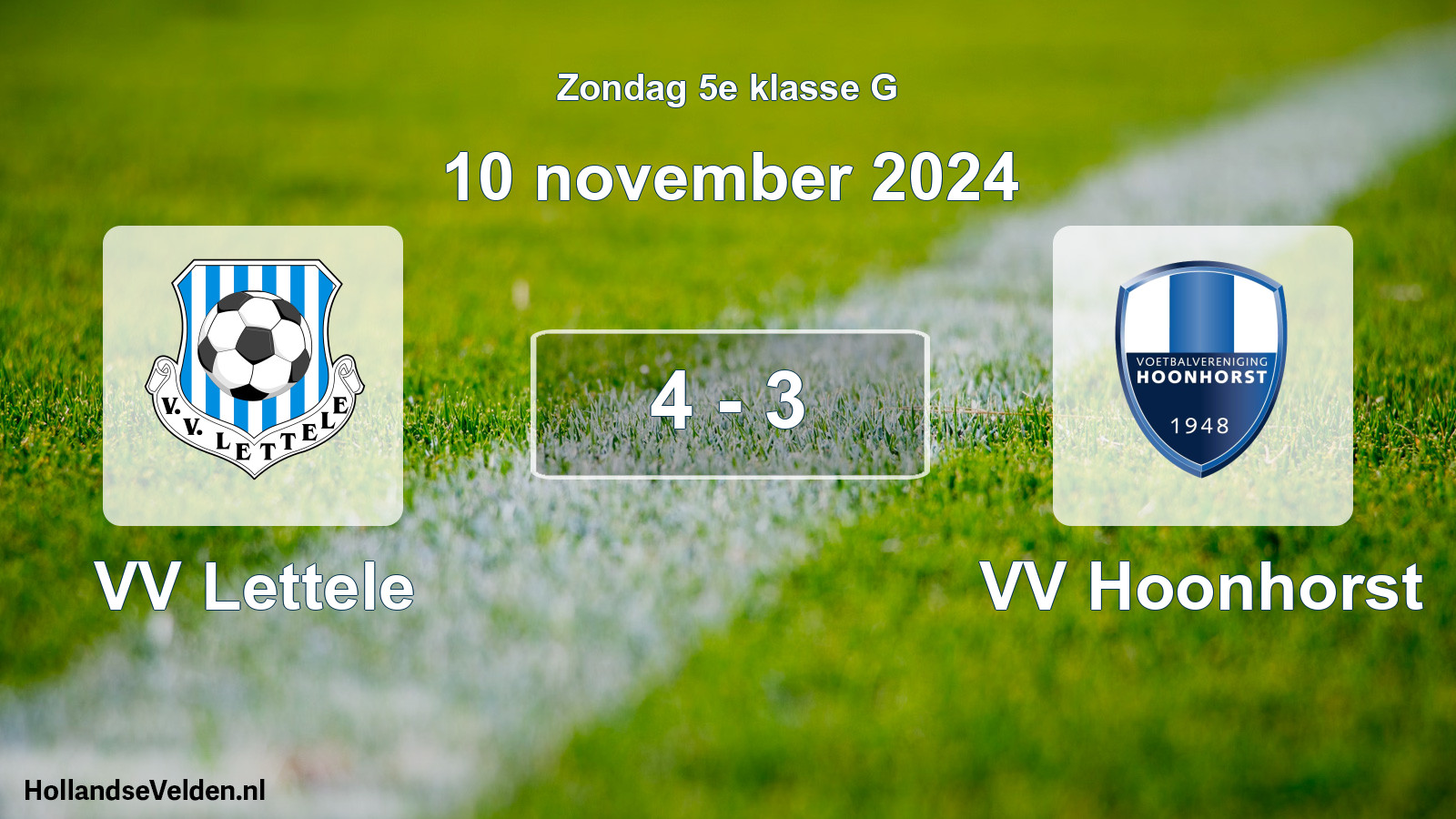 Total number of matches played: VV Lettele - VV Hoonhorst 4 - 3 (10 November 2024)