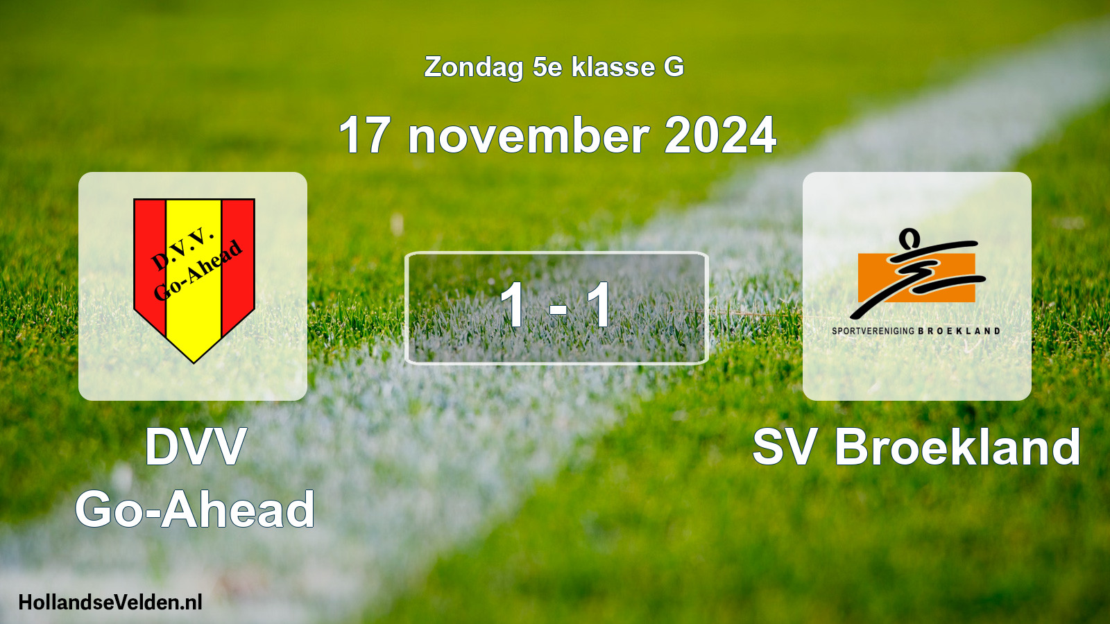 Total number of matches played: DVV Go-Ahead - SV Broekland 1 - 1 (17 November 2024)