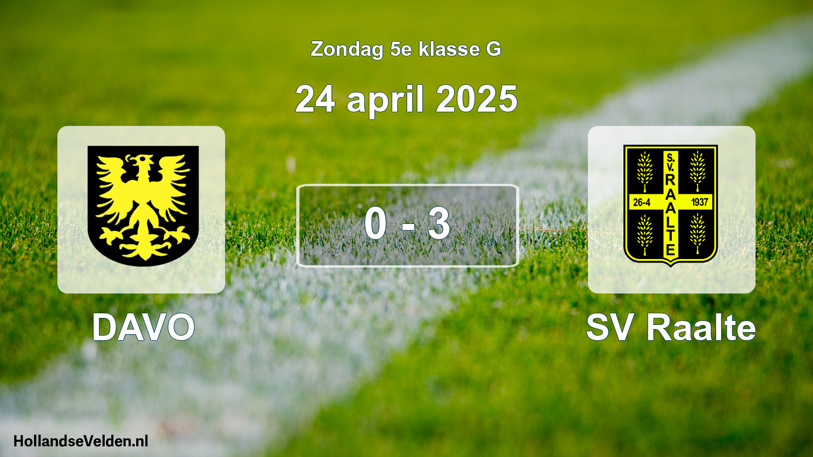 Total number of matches played: DAVO - SV Raalte 0 - 3 (24 April 2025)