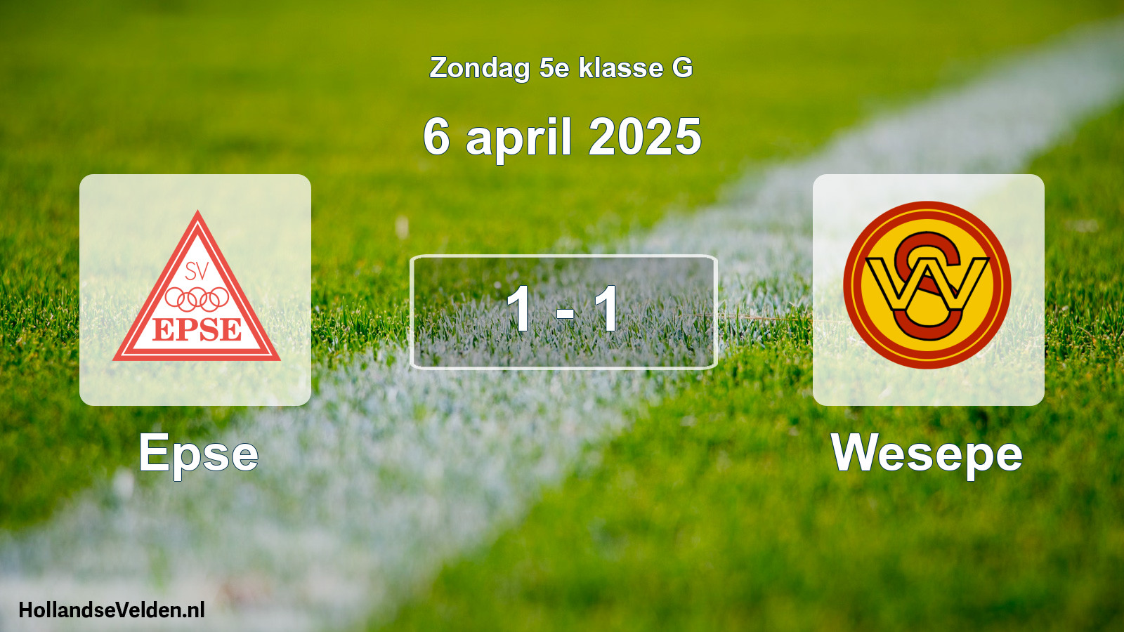 Total number of matches played: Epse - Wesepe 1 - 1 (6 April 2025)