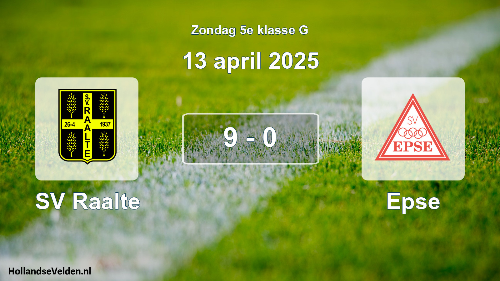 Total number of matches played: SV Raalte - Epse 9 - 0 (13 April 2025)
