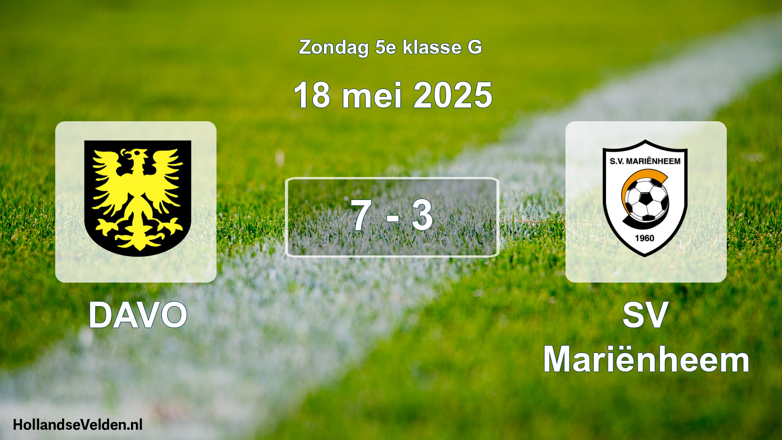 Total number of matches played: DAVO - SV Mariënheem 7 - 3 (18 May 2025)