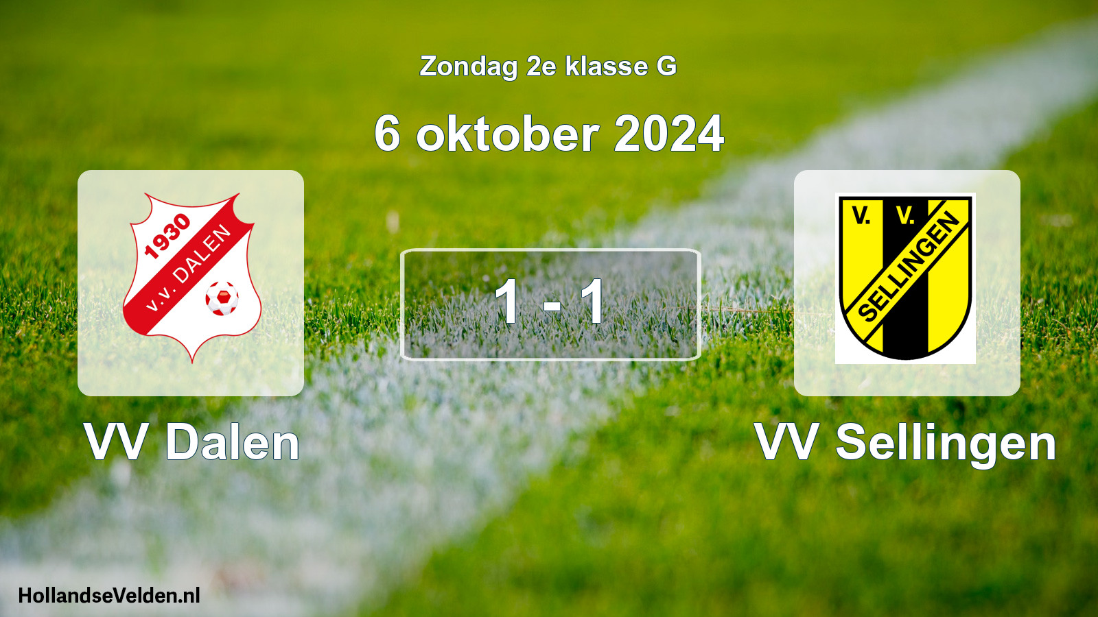 Total number of matches played: VV Dalen - VV Sellingen 1 - 1 (6 October 2024)