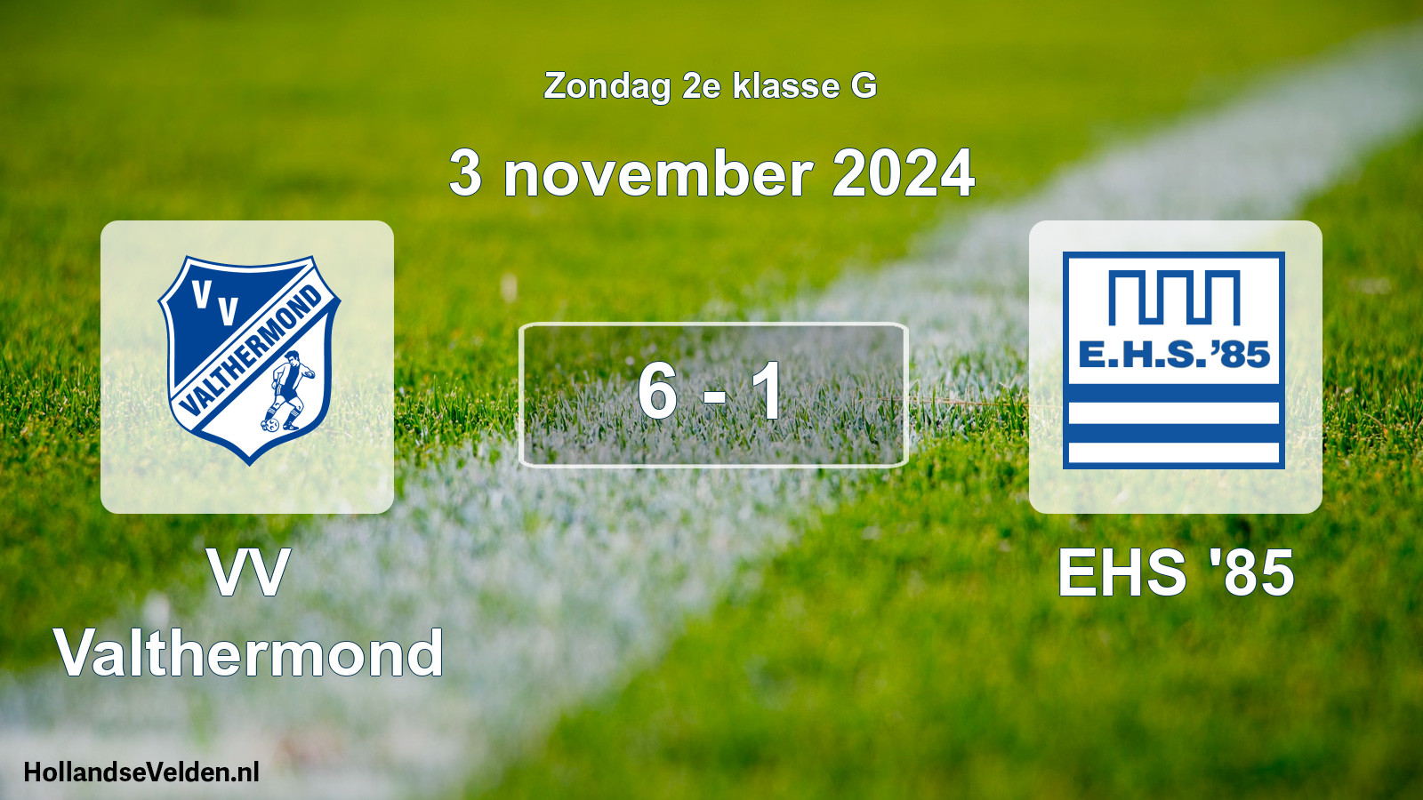 Total number of matches played: VV Valthermond - EHS '85 6 - 1 (3 November 2024)