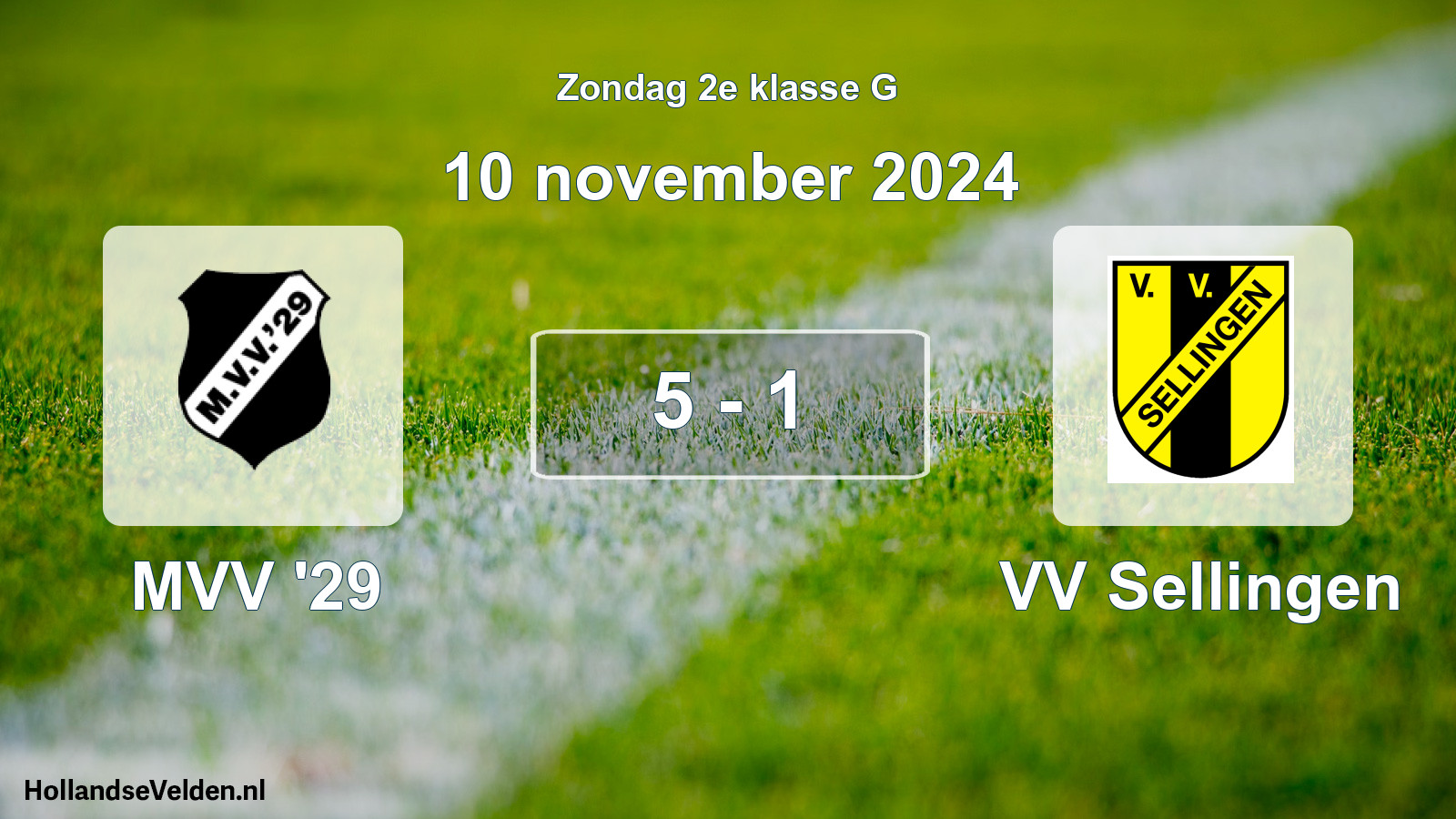 Total number of matches played: MVV '29 - VV Sellingen 5 - 1 (10 November 2024)