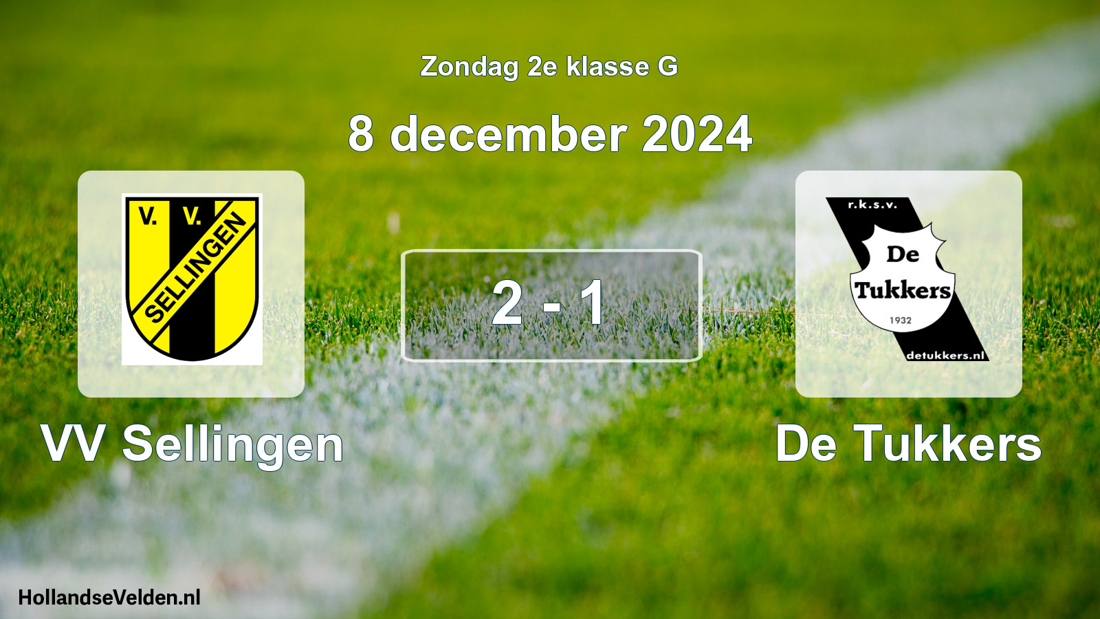 Total number of matches played: VV Sellingen - De Tukkers 2 - 1 (8 December 2024)
