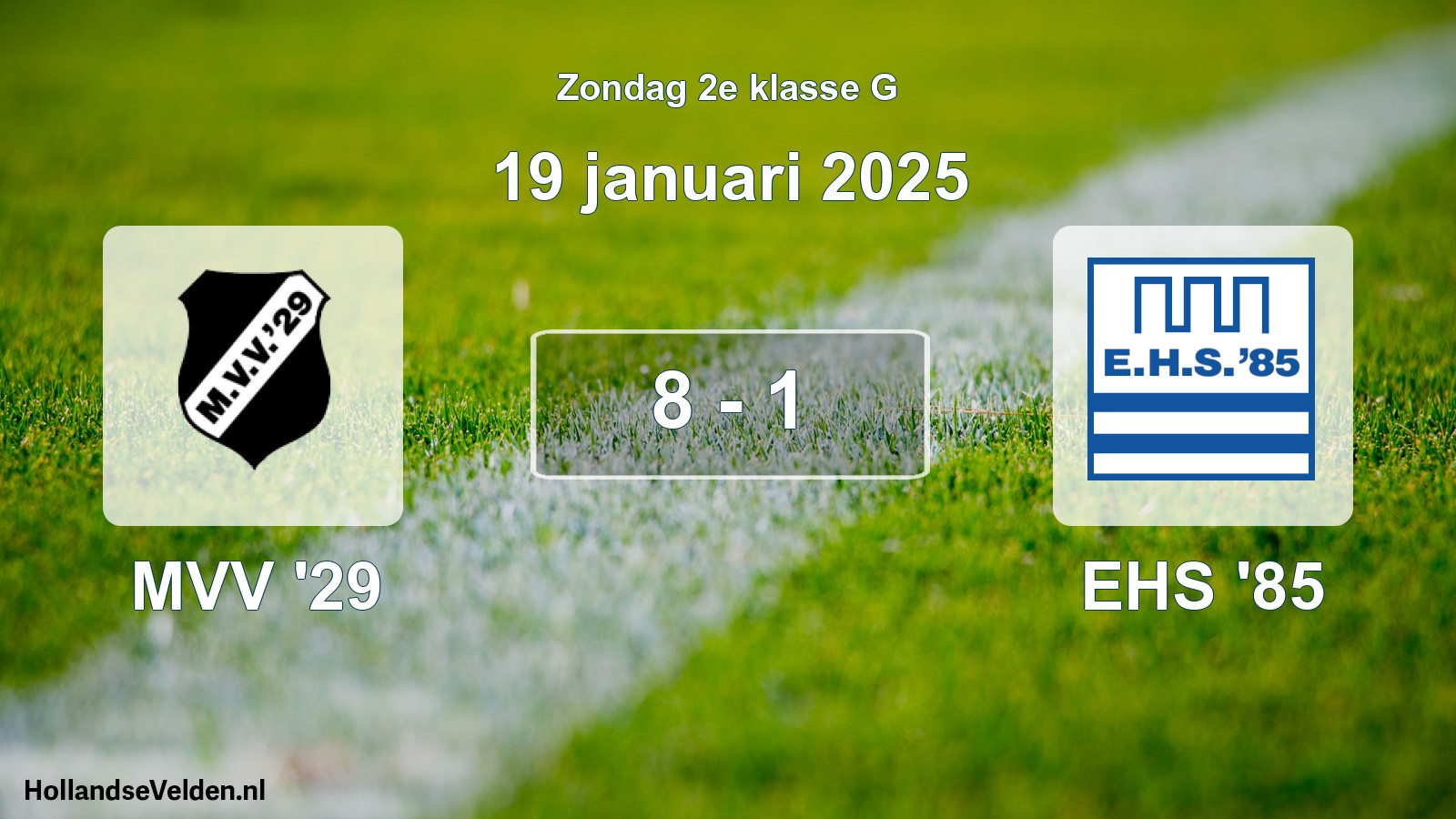 Total number of matches played: MVV '29 - EHS '85 8 - 1 (19 January 2025)