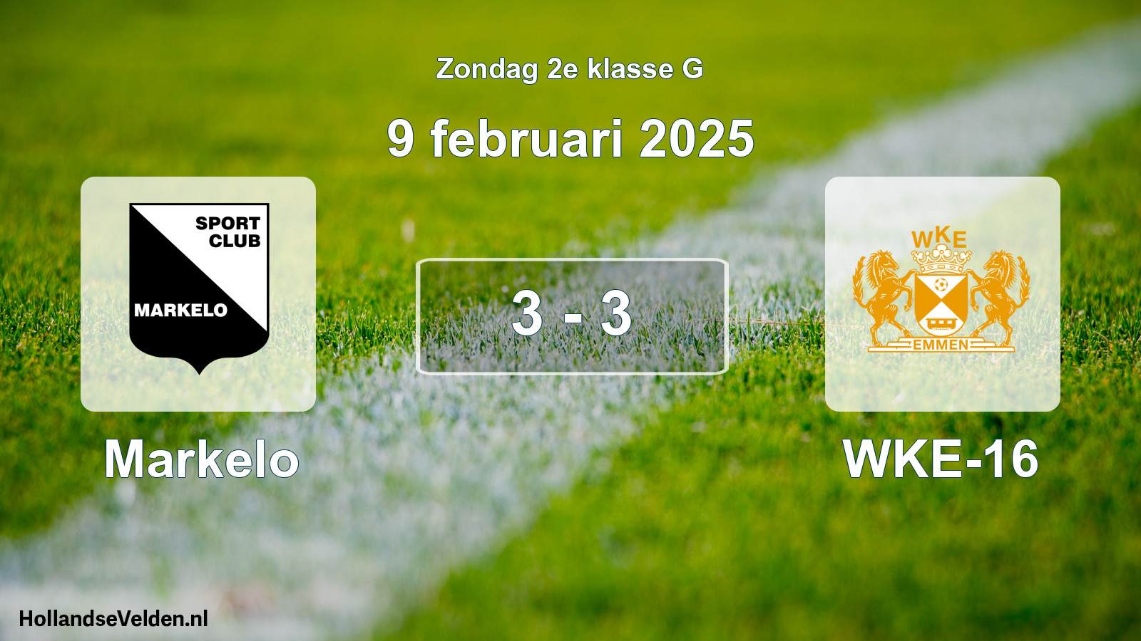 Total number of matches played: Markelo - WKE-16 3 - 3 (9 February 2025)