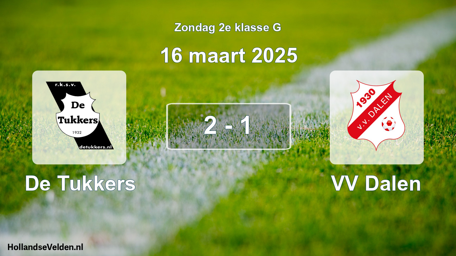 Total number of matches played: De Tukkers - VV Dalen 2 - 1 (16 March 2025)