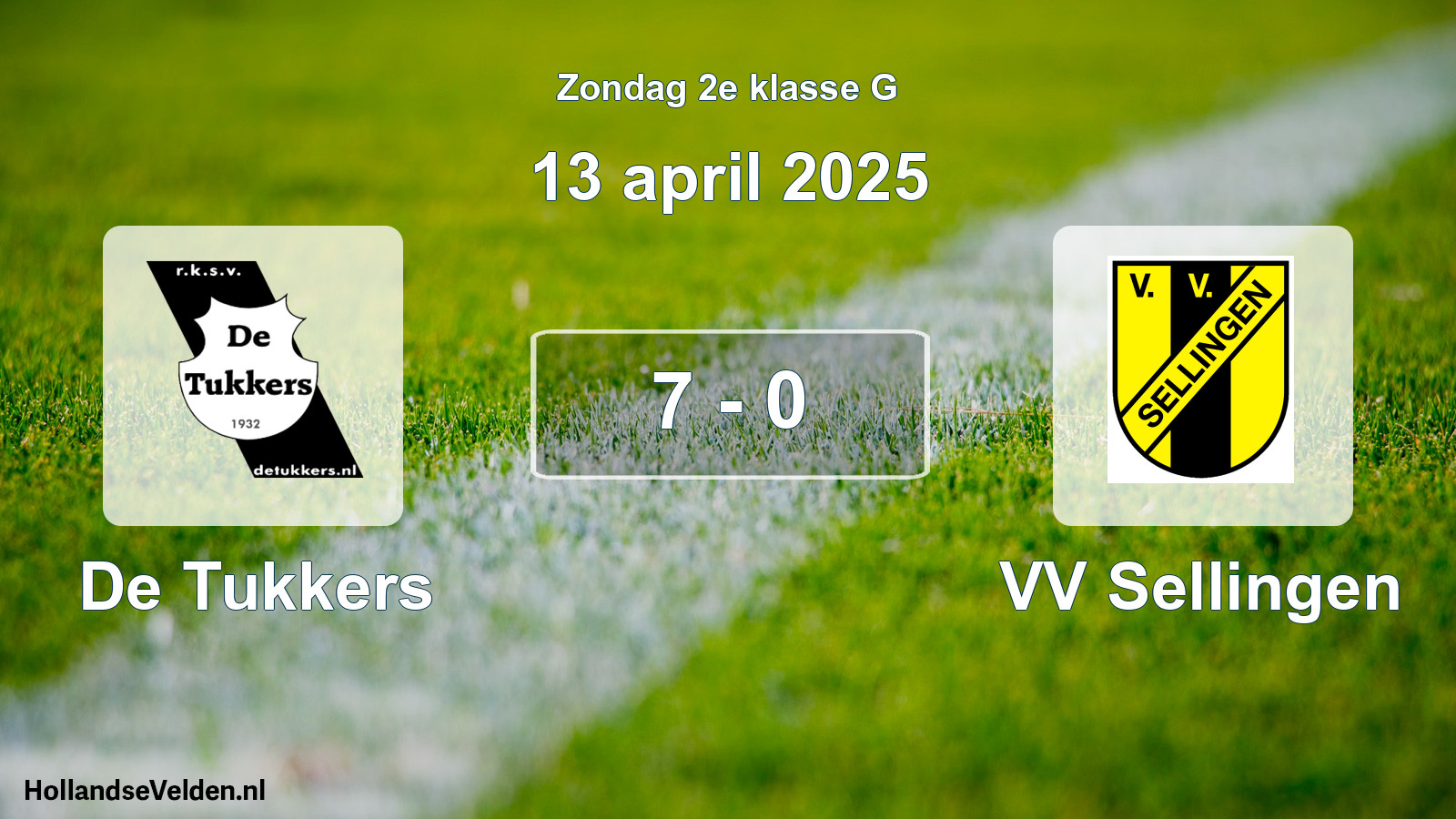 Total number of matches played: De Tukkers - VV Sellingen 7 - 0 (13 April 2025)