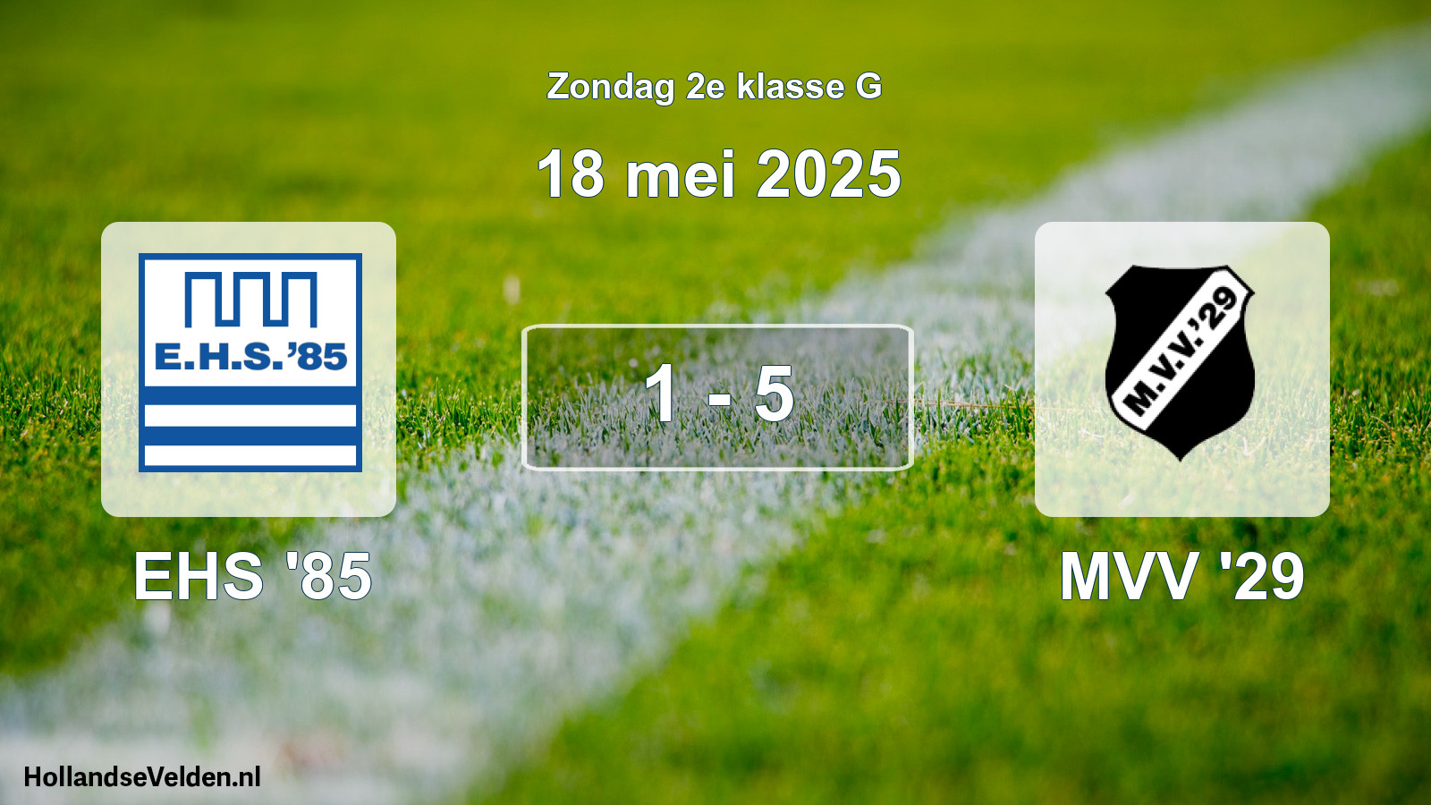 Total number of matches played: EHS '85 - MVV '29 1 - 5 (18 May 2025)