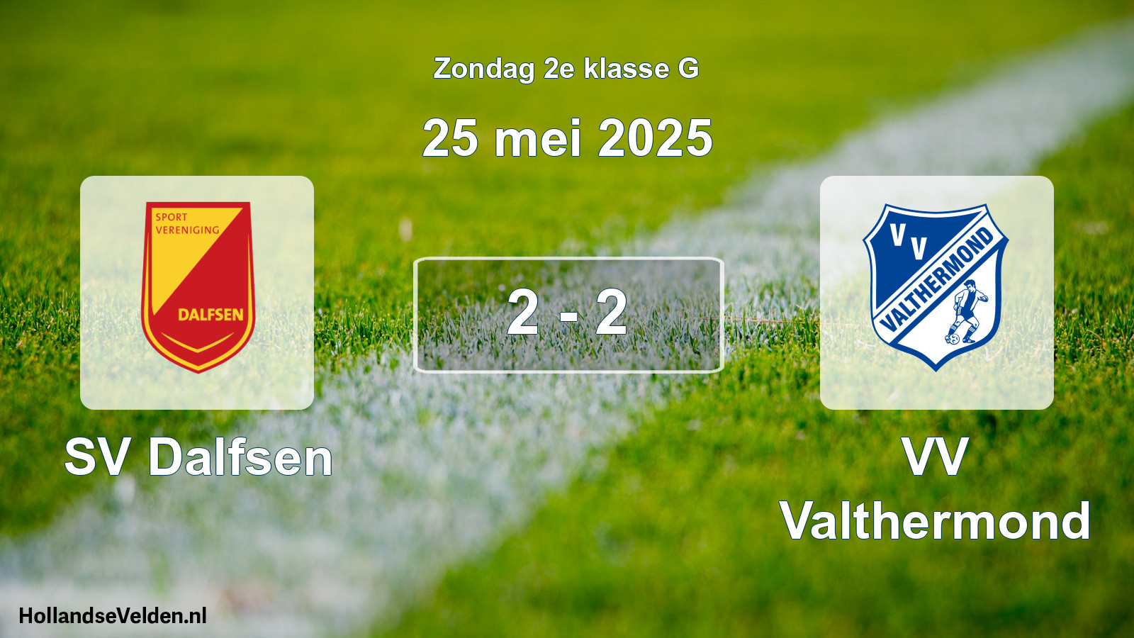 Total number of matches played: SV Dalfsen - VV Valthermond 2 - 2 (25 May 2025)
