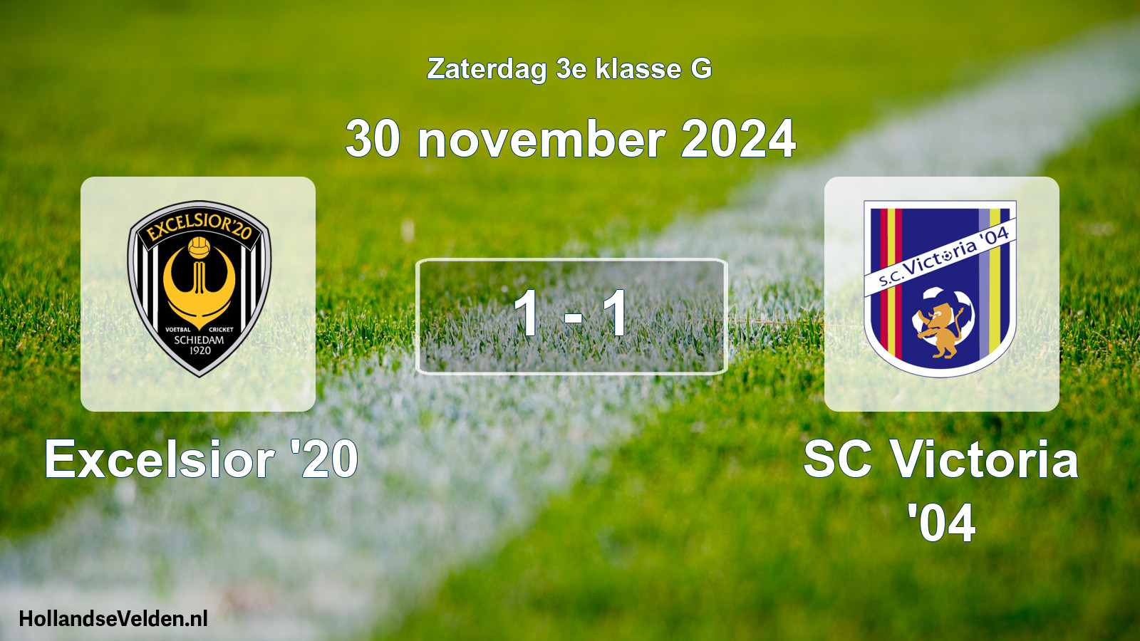 Total number of matches played: Excelsior '20 - SC Victoria '04 1 - 1 (30 November 2024)