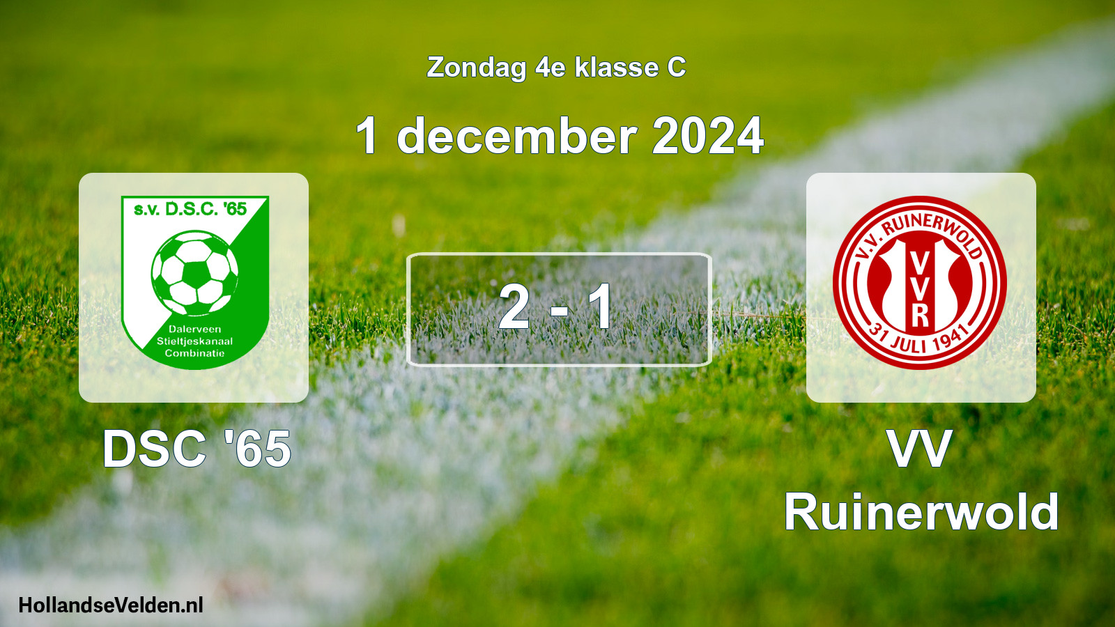 Total number of matches played: DSC '65 - VV Ruinerwold 2 - 1 (1 December 2024)