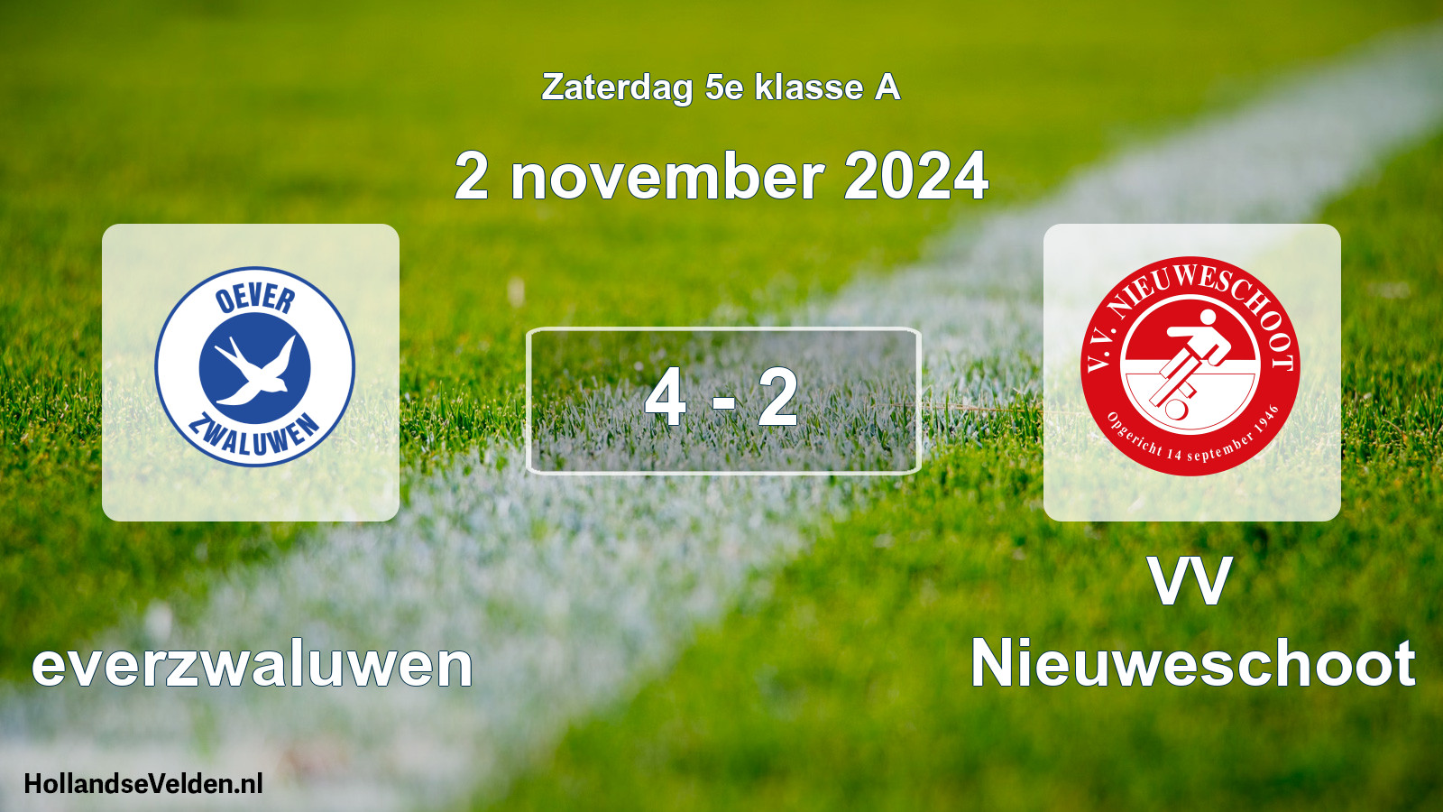 Total number of matches played: Oeverzwaluwen - VV Nieuweschoot 4 - 2 (2 November 2024)