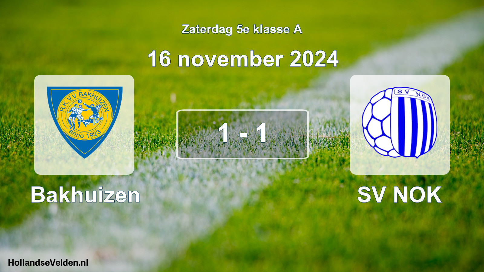 Total number of matches played: Bakhuizen - SV NOK 1 - 1 (16 November 2024)
