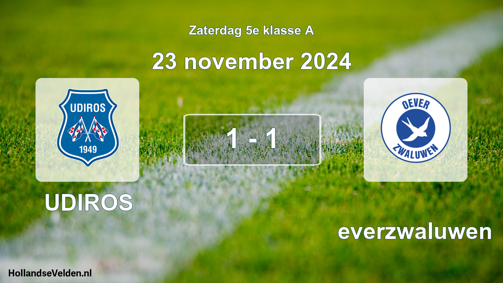 Total number of matches played: UDIROS - Oeverzwaluwen 1 - 1 (23 November 2024)