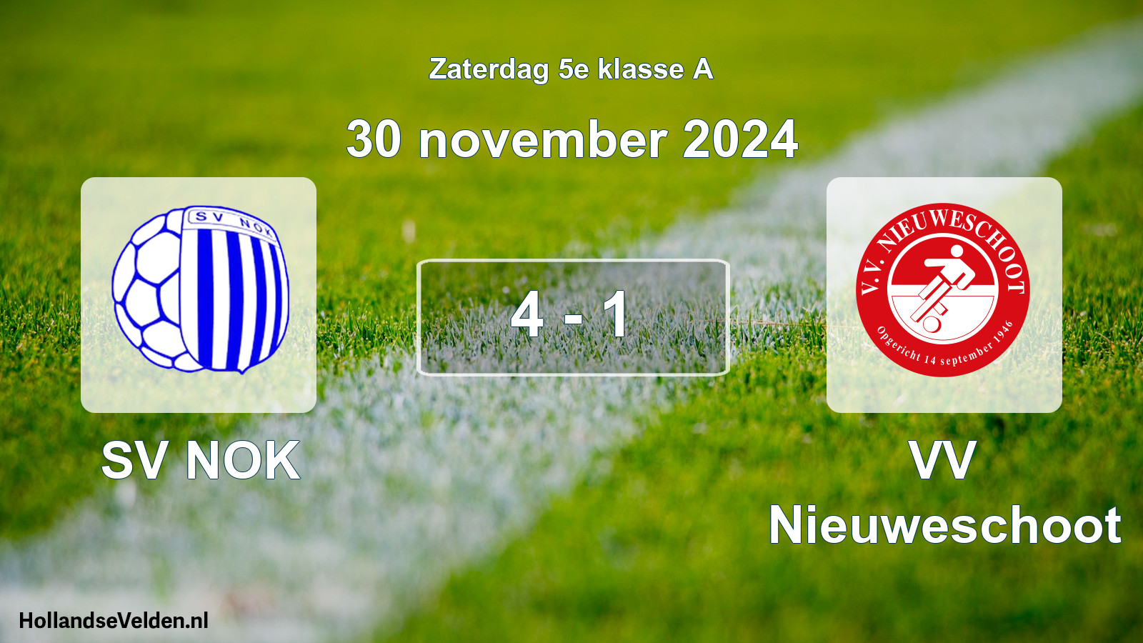 Total number of matches played: SV NOK - VV Nieuweschoot 4 - 1 (30 November 2024)