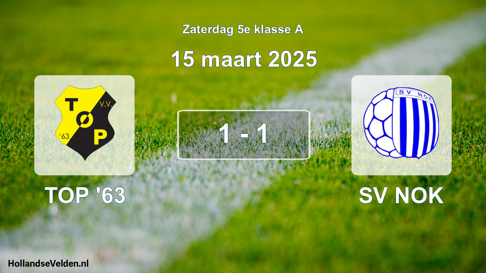 Total number of matches played: TOP '63 - SV NOK 1 - 1 (15 March 2025)