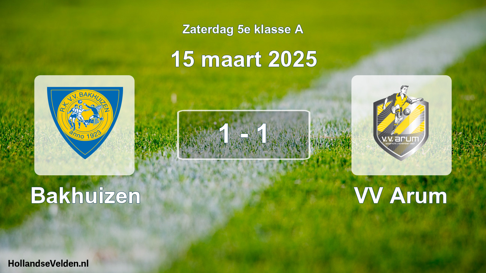 Total number of matches played: Bakhuizen - VV Arum 1 - 1 (15 March 2025)