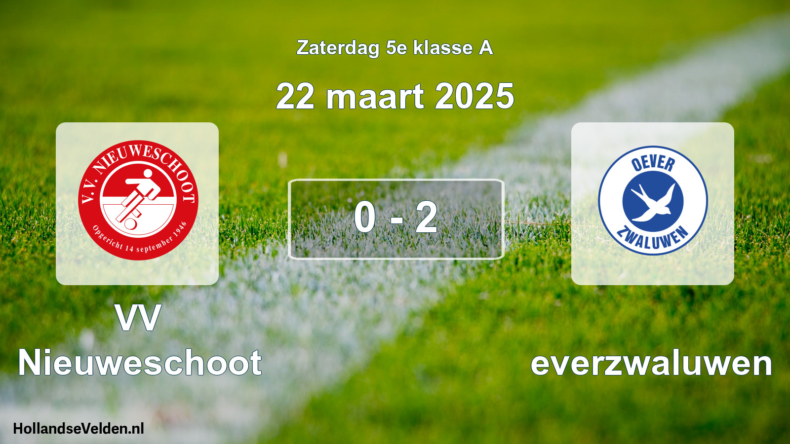 Total number of matches played: VV Nieuweschoot - Oeverzwaluwen 0 - 2 (22 March 2025)