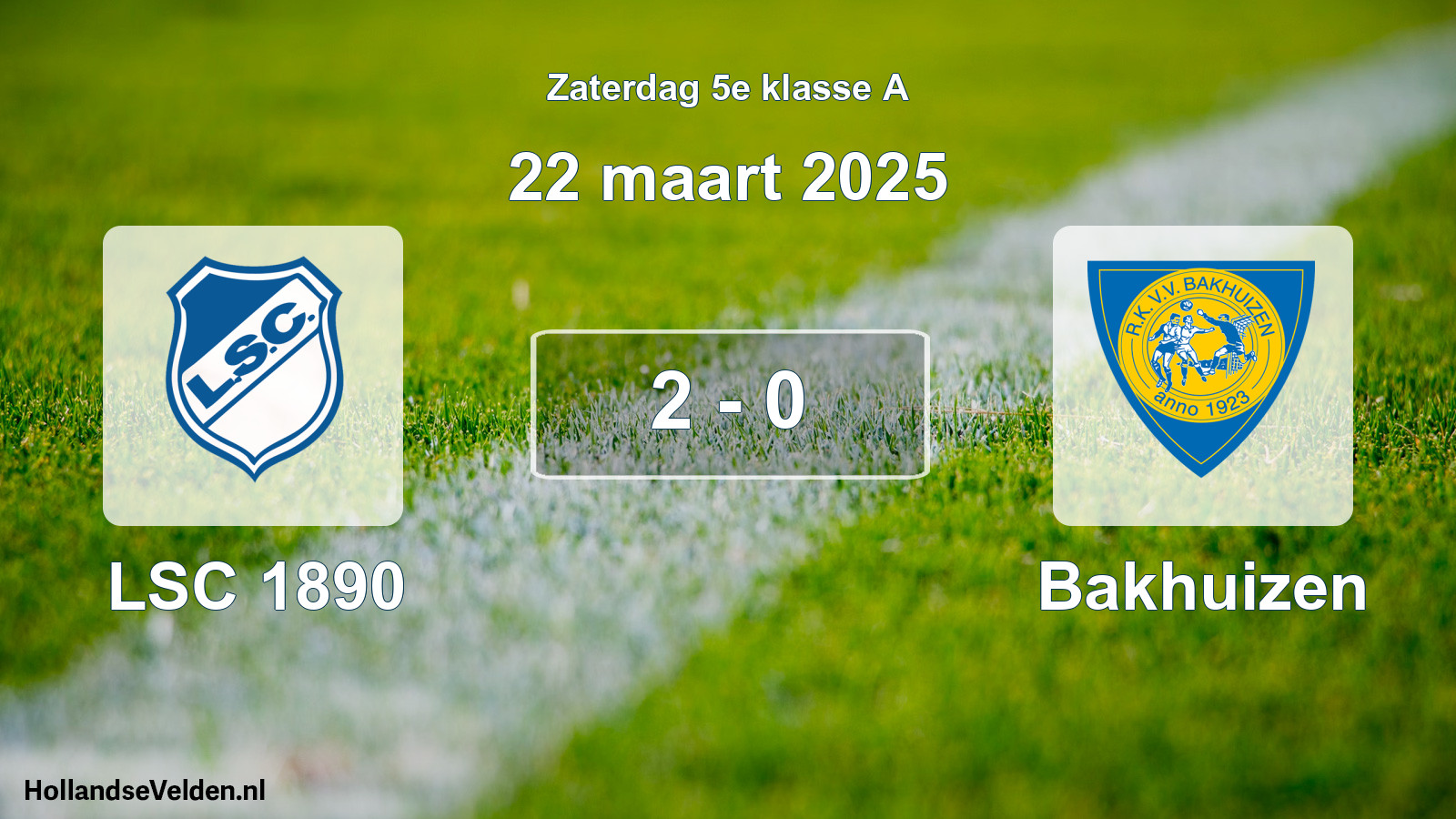 Total number of matches played: LSC 1890 - Bakhuizen 2 - 0 (22 March 2025)